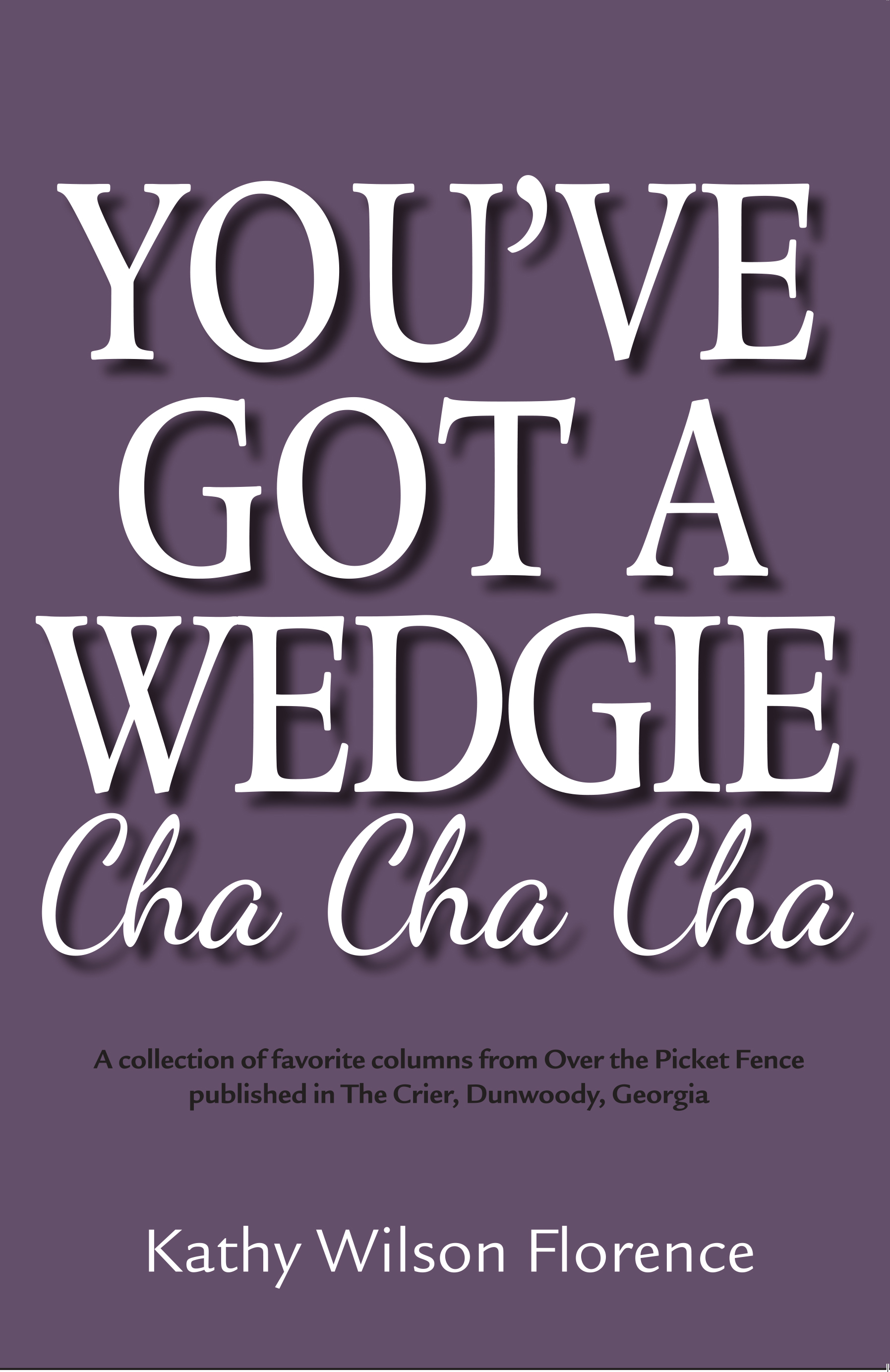 You’ve Got a Wedgie Cha Cha Cha